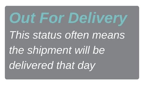 out for delivery, expected delivery by 9:00pm|Out for Delivery: When to Expect Your Package .